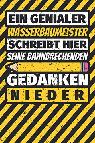 Notizbuch liniert: Wasserbaumeister Geschenke lustig Abschluss Geschenkidee Beruf Notizbuch liniert: Wasserbaumeister Geschenke lustig Abschluss Geschenkidee Beruf von Independently published