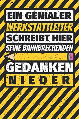 Notizbuch liniert: Werkstattleiter Geschenke lustig Abschluss Geschenkidee Beruf Notizbuch liniert: Werkstattleiter Geschenke lustig Abschluss Geschenkidee Beruf