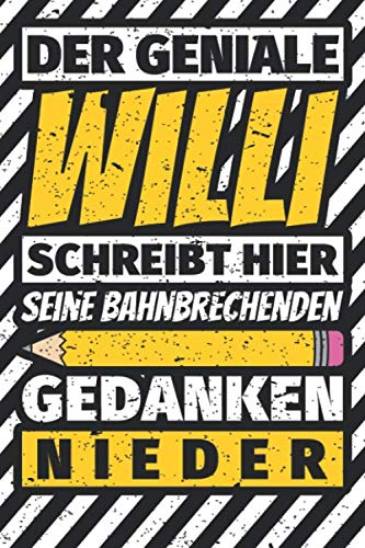 Notizbuch liniert: Willi Geschenke lustiger Spruch Vorname Notizbuch liniert: Willi Geschenke lustiger Spruch Vorname von Independently published