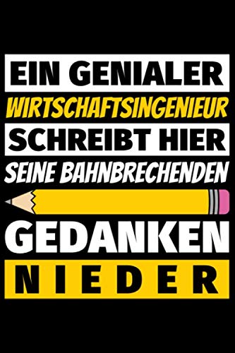 Notizbuch liniert: Wirtschaftsingenieur Geschenke Beruf Notizbuch liniert: Wirtschaftsingenieur Geschenke Beruf