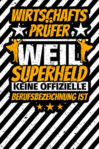 Notizbuch liniert: Wirtschaftsprüfer Geschenke lustiger Spruch Wirtschafts Prüfer Notizbuch liniert: Wirtschaftsprüfer Geschenke lustiger Spruch Wirtschafts Prüfer