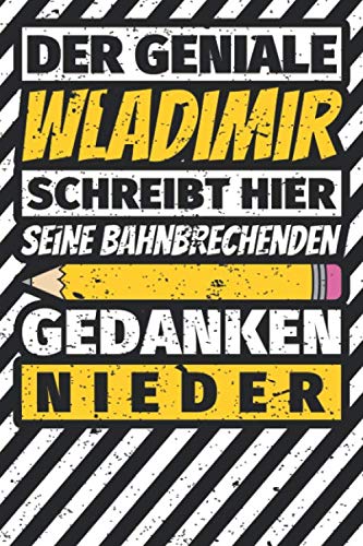 Notizbuch liniert: Wladimir Geschenke lustiger Spruch Vorname Notizbuch liniert: Wladimir Geschenke lustiger Spruch Vorname von Independently published