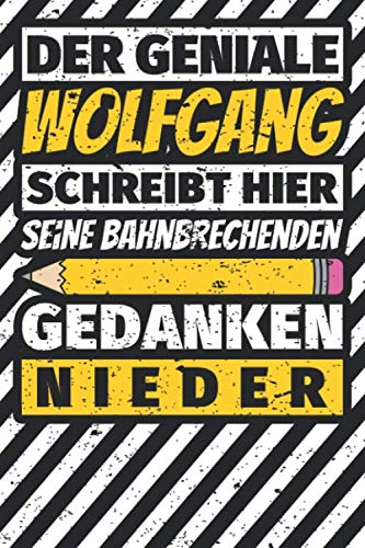 Notizbuch liniert: Wolfgang Geschenke lustiger Spruch Vorname Notizbuch liniert: Wolfgang Geschenke lustiger Spruch Vorname