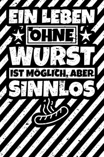 Notizbuch liniert: Wurst Geschenke Wurstliebhaber lustiger Spruch Geschenkidee Notizbuch liniert: Wurst Geschenke Wurstliebhaber lustiger Spruch Geschenkidee von Independently published