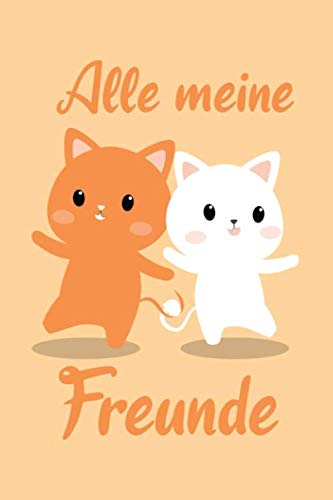 ALLE MEINE FREUNDE: Süßes Freundschaftsbuch für Katzenfans | 110 Seiten zum Ausfüllen | Format 6x9 Zoll, DIN A5 | Soft Cover matt | ALLE MEINE FREUNDE: Süßes Freundschaftsbuch für Katzenfans | 110 Seiten zum Ausfüllen | Format 6x9 Zoll, DIN A5 | Soft Cover matt | von Independently published