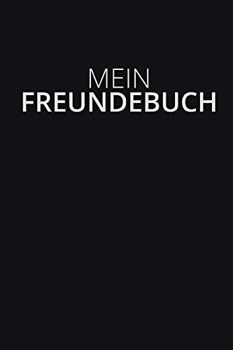 MEIN FREUNDEBUCH: Ein schönes Freundschaftsbuch für Erwachsene | 110 Seiten zum Ausfüllen | Format 6x9 Zoll, DIN A5 | Soft Cover matt | MEIN FREUNDEBUCH: Ein schönes Freundschaftsbuch für Erwachsene | 110 Seiten zum Ausfüllen | Format 6x9 Zoll, DIN A5 | Soft Cover matt | von Independently Published