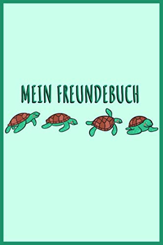 MEIN FREUNDEBUCH: Tolles Freundschaftsbuch | Motiv: Süße Schildkröten | 110 Seiten zum Ausfüllen | Format 6x9 Zoll, DIN A5 | Soft Cover matt | von Independently published