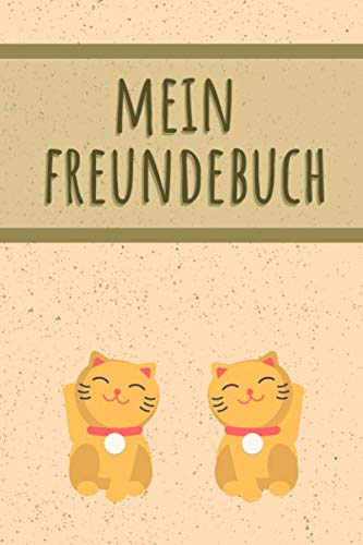 MEIN FREUNDEBUCH: Tolles Freundschaftsbuch für Katzenfreunde | 110 Seiten zum Ausfüllen | Format 6x9 Zoll, DIN A5 | Soft Cover matt | MEIN FREUNDEBUCH: Tolles Freundschaftsbuch für Katzenfreunde | 110 Seiten zum Ausfüllen | Format 6x9 Zoll, DIN A5 | Soft Cover matt | von Independently published