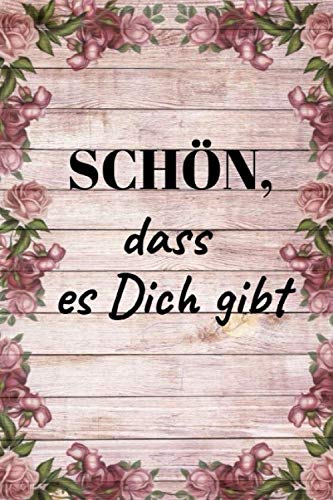 Schön, Dass Es Dich Gibt: Geschenk für Besonderen Menschen | Freund | Freundin | Ehemann | Ehefrau | Bruder | Schwester - Herz Geschenkbuch zum ... | Notizheft | liniert zum Verschenken von Independently published