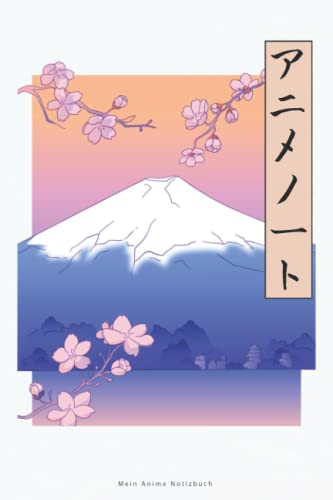 Mein Anime Notizbuch: Dein Notebook und Journal für Anime Sachen im Japan Stil mit Sakura und japanischen Schriftzeichen Kanji Hiragana Katakana von Independently published