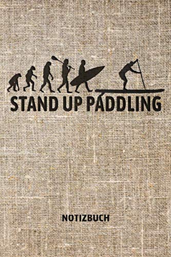 Stand Up Paddling NOTIZBUCH: Perfekt als SUP Tagebuch, Journal & Ideenbuch | ca. 160 Seiten, liniert, ca. DIN A5 (15,24 x 22,86 cm) | Tolles Geschenk für Stand Up Paddler & Wassersportler