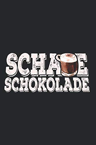 Schade Schokolade: Schokoladen Notizbuch Lecker Hot Chocolate Schoki Ciao Kakao Notizen Planer Tagebuch (Liniert, 15 x 23 cm, 120 Linierte Seiten, 6" x 9") Heiß Süß Lecker - Schade Schokolade