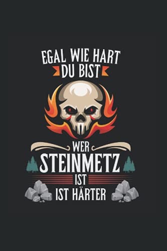 Egal wie hart du bist wer Steinmetz ist ist härter: Notizbuch A5 6x9 Zoll 120 linierte Seiten Steinmetz Notizheft Steinmetzer Beruf Geschenk Stein Handwerker Steine von Independently published