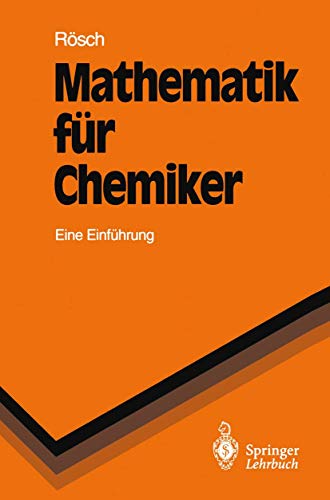 Mathematik für Chemiker: Eine Einfiihxung (Springer-Lehrbuch) von Springer