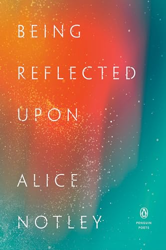 Being Reflected Upon: A Memoir of 17 Years, 2000-2017 (Penguin Poets)