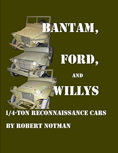 BANTAM, FORD AND WILLYS—1/4-TON RECONNAISSANCE CARS