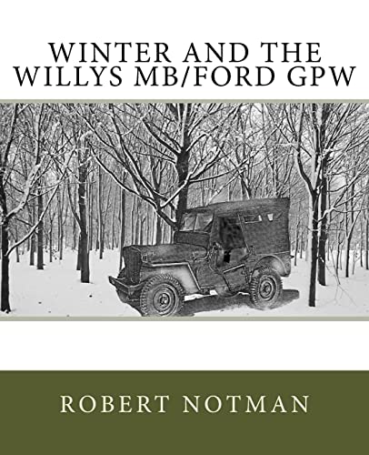 Winter and the Willys MB/Ford GPW von CREATESPACE