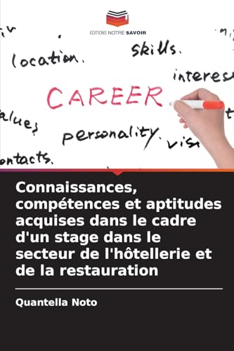 Connaissances, compétences et aptitudes acquises dans le cadre d'un stage dans le secteur de l'hôtellerie et de la restauration von Editions Notre Savoir