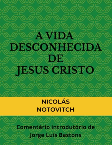 A vida desconhecida de Jesus Cristo von Independently published