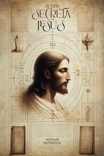 La Vida Secreta de Jesús: Conoce la única verdad: (Los secretos ocultos de Jesús revelados) von Independently published