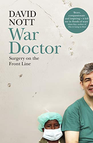 War Doctor: Surgery on the Front Line von Picador