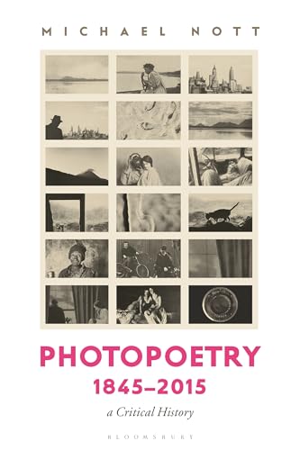 Photopoetry 1845-2015: A Critical History von Bloomsbury Visual Arts