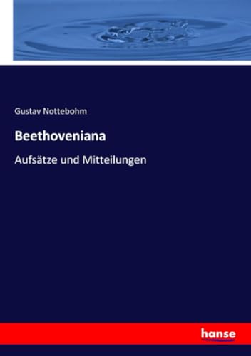 Beethoveniana: Aufsätze und Mitteilungen