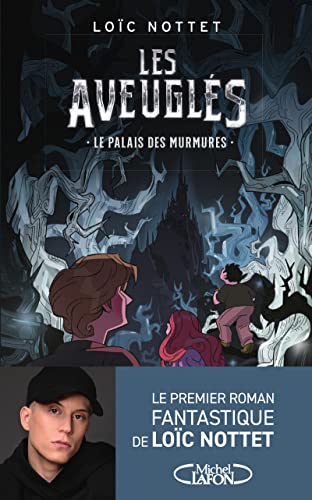 Les Aveuglés - Tome 1 Le palais des murmures von MICHEL LAFON