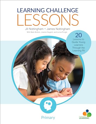 Learning Challenge Lessons, Primary: 20 Lessons to Guide Young Learners Through the Learning Pit (Corwin Teaching Essentials) von Corwin