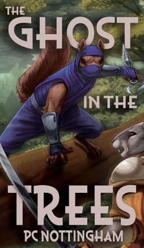 The Ghost in the Trees (Gnaverworld: Ghosts and Iron, Band 1) von The Little Horsemen