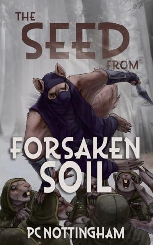 The Seed from Forsaken Soil (Gnaverworld: Ghosts and Iron, Band 2) von The Little Horsemen
