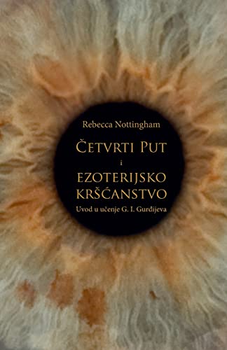 Cetvrti put i ezoterijsko krscanstvo: Uvod u ucenje G. I. Gurdjijeva