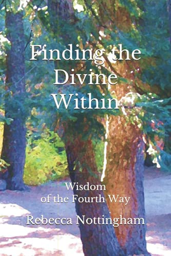 Finding the Divine Within: Wisdom of the Fourth Way von Independently published