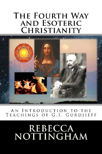 The Fourth Way and Esoteric Christianity (Gurdjieff and the Fourth Way Teachings, Band 2) von Theosis Books