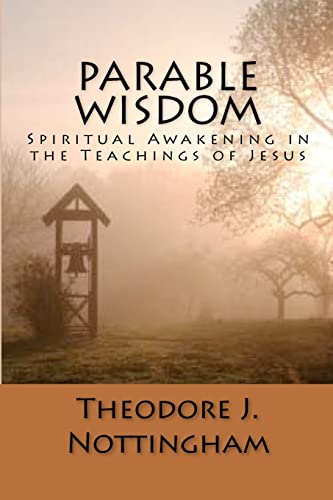 Parable Wisdom: Spiritual Awakening in the Teachings of Jesus (The Inner Meaning of the Teachings of Jesus) von Theosis Books