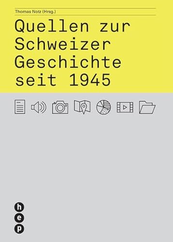 Quellen zur Schweizer Geschichte seit 1945