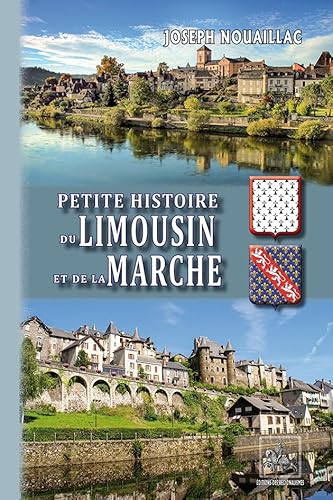 Petite Histoire du Limousin & de la Marche von REGIONALISMES