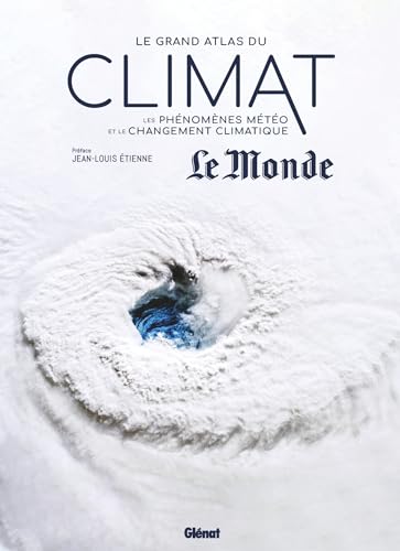 Le grand atlas du climat: Les phénomènes météo et le changement climatique von GLENAT