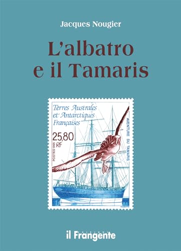 L'albatros e il Tamarís von Edizioni Il Frangente