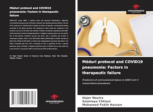Méduri protocol and COVID19 pneumonia: Factors in therapeutic failure: Predictors of corticosteroid failure in SARS-CoV-2 resuscitation pneumonia Méduri protocol and COVID19 pneumonia: Factors in therapeutic failure: Predictors of corticosteroid failure in SARS-CoV-2 resuscitation pneumonia