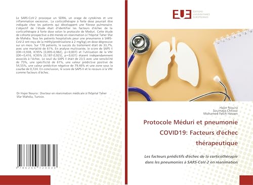 Protocole Méduri et pneumonie COVID19: Facteurs d'échec thérapeutique: Les facteurs prédictifs d'échec de la corticothérapie dans les pneumonies à SARS-CoV-2 en réanimation von Éditions universitaires européennes