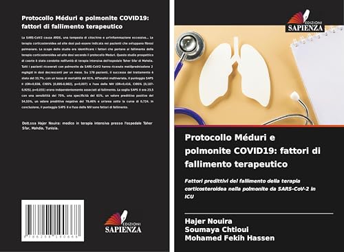 Protocollo Méduri e polmonite COVID19: fattori di fallimento terapeutico: Fattori predittivi del fallimento della terapia corticosteroidea nella polmonite da SARS-CoV-2 in ICU