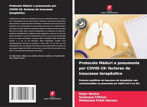 Protocolo Méduri e pneumonia por COVID-19: factores de insucesso terapêutico: Factores preditivos de insucesso da terapêutica com corticosteróides na pneumonia por SARS-CoV-2 na UCI