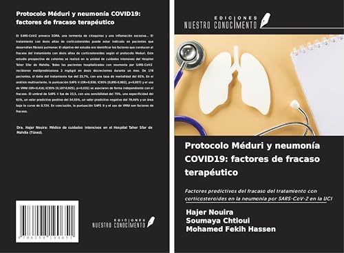 Protocolo Méduri y neumonía COVID19: factores de fracaso terapéutico: Factores predictivos del fracaso del tratamiento con corticosteroides en la neumonía por SARS-CoV-2 en la UCI Protocolo Méduri y neumonía COVID19: factores de fracaso terapéutico: Factores predictivos del fracaso del tratamiento con corticosteroides en la neumonía por SARS-CoV-2 en la UCI