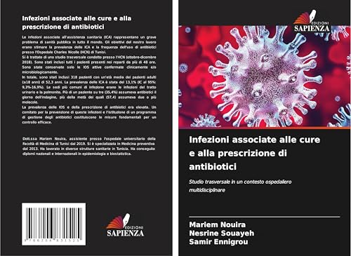 Infezioni associate alle cure e alla prescrizione di antibiotici: Studio trasversale in un contesto ospedaliero multidisciplinare von Edizioni Sapienza