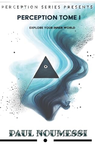 Perception Tome 1: Explore Your Inner World Perception Tome 1: Explore Your Inner World von IngramSpark