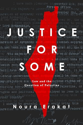 Justice for Some: Law and the Question of Palestine