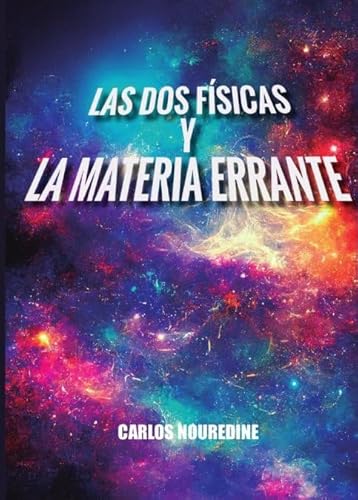 Las dos Físicas y la materia errante (Didot, Band 1) von Edición Punto Didot