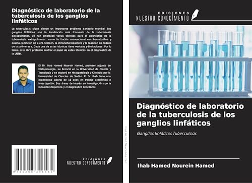 Diagnóstico de laboratorio de la tuberculosis de los ganglios linfáticos: Ganglios linfáticos Tuberculosis von Ediciones Nuestro Conocimiento