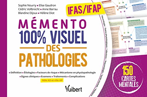 Mémento 100% visuel des pathologies - IFAS et IFAP: 150 cartes mentales en couleurs avec les rôles aide-soignant et auxiliaire de puériculture - Adapté aux référentiels 2021 von VUIBERT